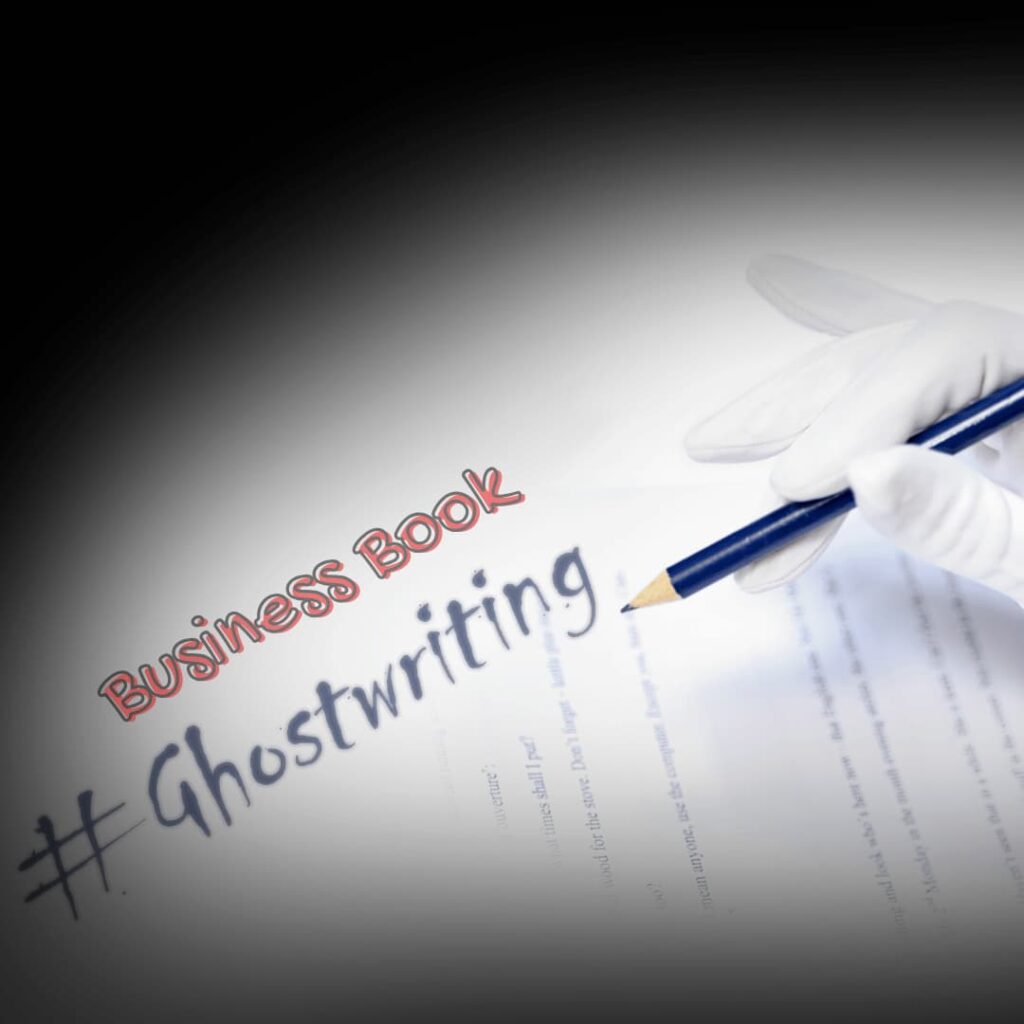 A gloved hand writing with a pencil on a document, with the words 'Business Book' and '#Ghostwriting' superimposed, indicating business book ghostwriting services