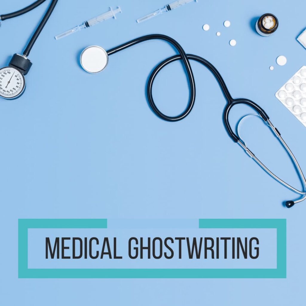 A stethoscope, syringe, and other medical items on a blue background with the words 'MEDICAL GHOSTWRITING,' representing medical ghostwriting services.