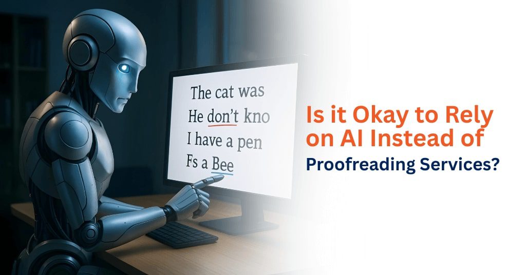 Is It Okay to Rely on AI Instead of Proofreading Services?