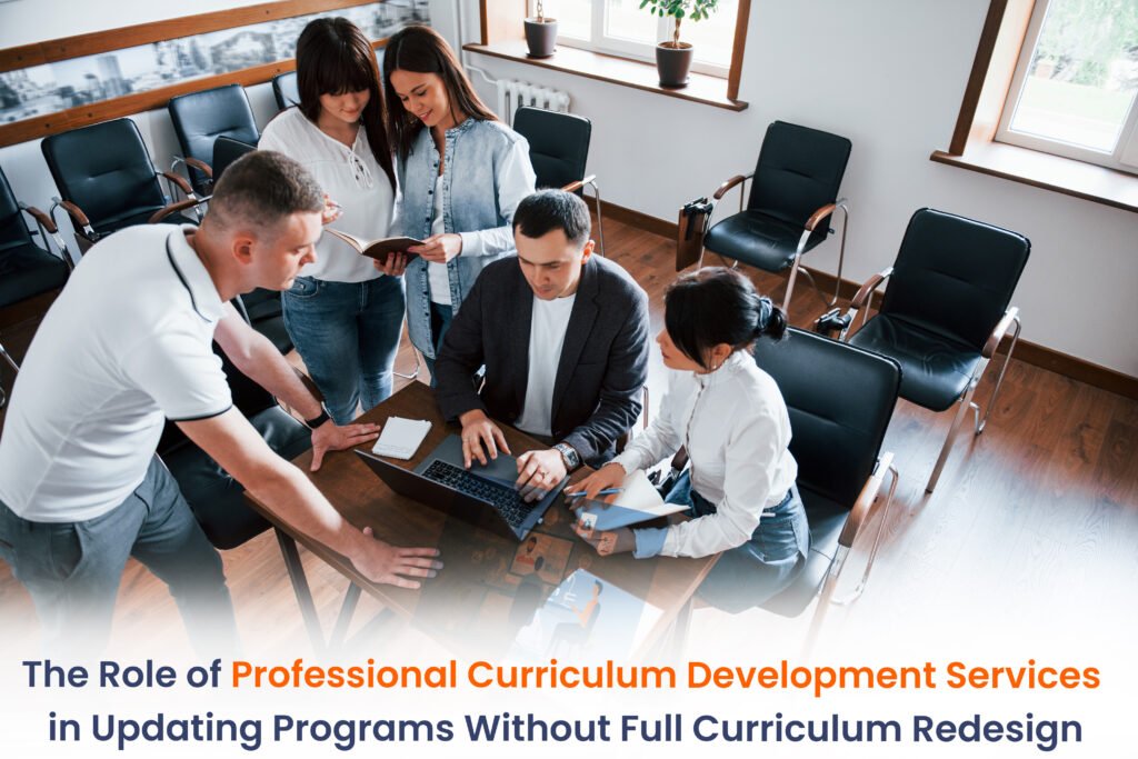 The Role of Professional Curriculum Development Services in Updating Programs Without Full Curriculum Redesign